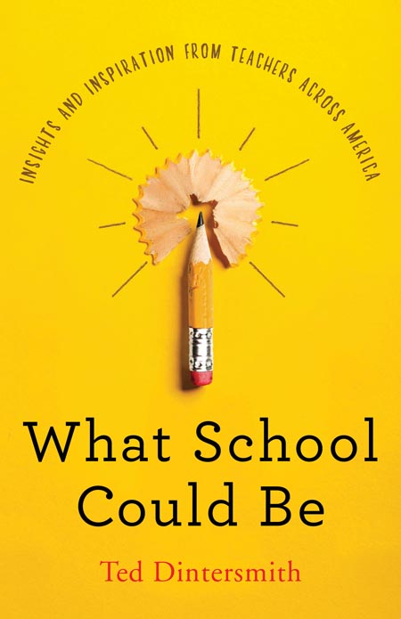 Ted Dintersmith What School Could Be