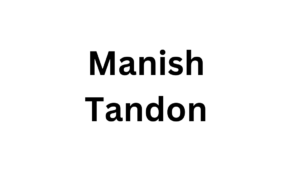 Manish Tandon